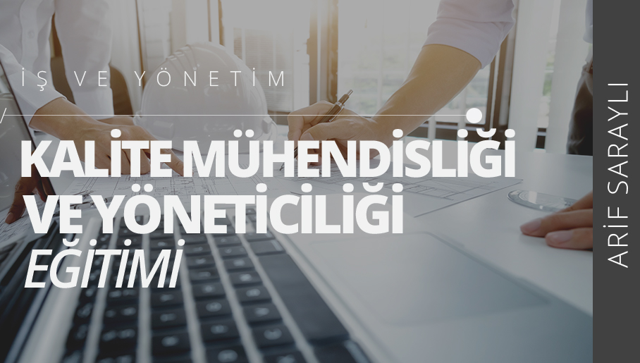 Kalite Mühendisliği Eğitimi