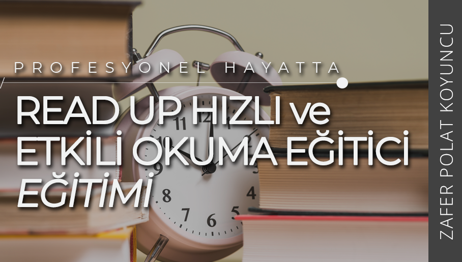 Read Up Hızlı ve Etkili Okuma Eğitici Eğitimi
